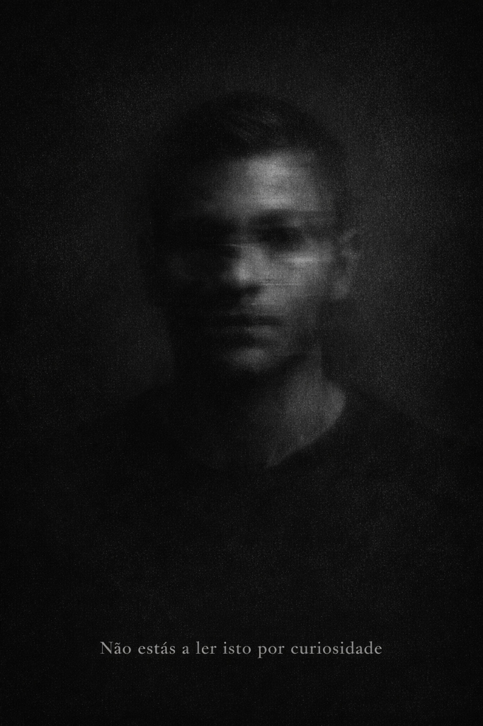 Não estás a ler isto por curiosidade