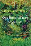 One Hundred Years of Solitude by Gabriel García Márquez