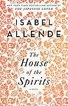 The House of the Spirits by Isabel Allende